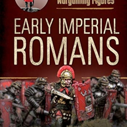 Painting Wargaming Figures: Early Imperial Romans