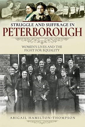 Struggle and Suffrage in Peterborough: Women's