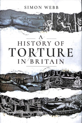 A History of Torture in Britain