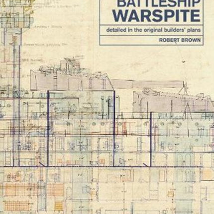 Battleship Warspite: Detailed in the Original Builders' Plans