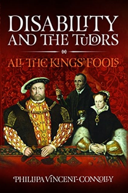 Disability and the Tudors: All the King's Fools