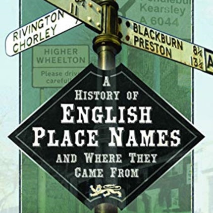 A History of English Place Names and Where They Came From