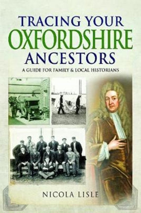 Tracing Your Oxfordshire Ancestors: A Guide for Family Historians