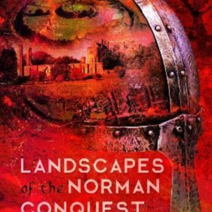 Landscapes of the Norman Conquest