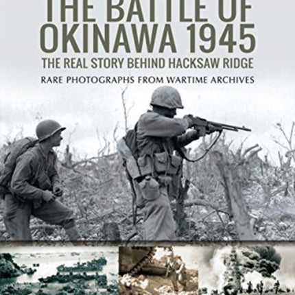 The Battle of Okinawa 1945: The Real Story Behind Hacksaw Ridge