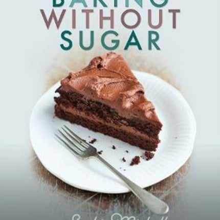 Baking without Sugar