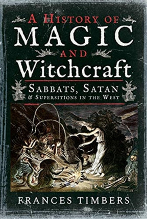 A History of Magic and Witchcraft: Sabbats, Satan