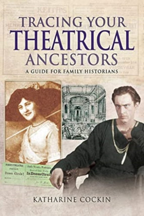 Tracing Your Theatrical Ancestors: A Guide for