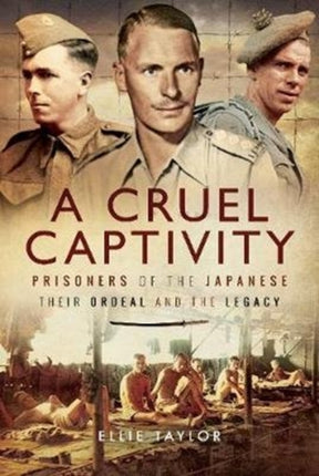 A Cruel Captivity: Prisoners of the