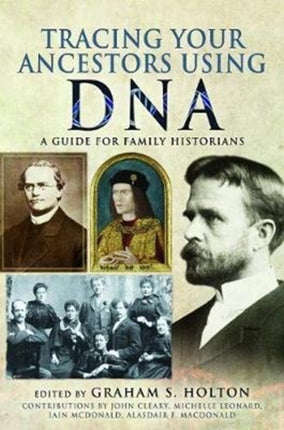Tracing Your Ancestors Using DNA: A Guide for