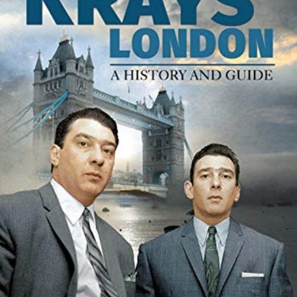 A Guide to the Krays' London