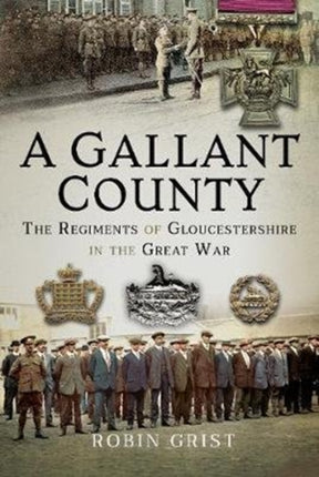 A Gallant County: The Regiments of
