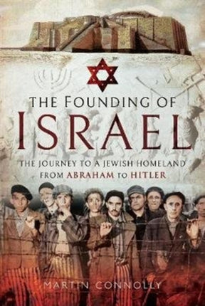 The Founding of Israel: The Journey to a Jewish