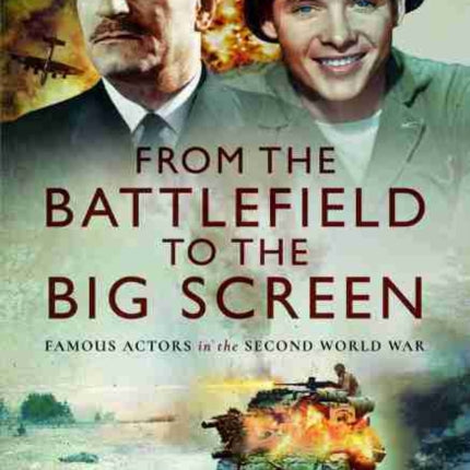 From the Battlefield to the Big Screen: Audie Murphy, Laurence Olivier, Vivien Leigh and Dirk Bogarde in WW2