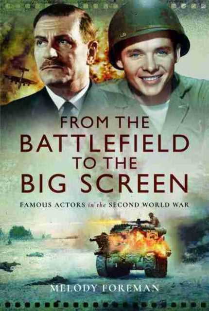 From the Battlefield to the Big Screen: Audie Murphy, Laurence Olivier, Vivien Leigh and Dirk Bogarde in WW2