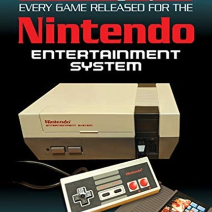 The NES Encyclopedia: Every Game Released for the Nintendo Entertainment System