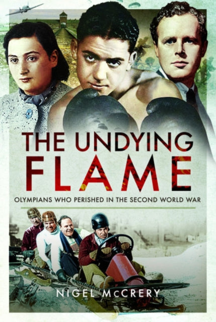 The Undying Flame: Olympians Who Perished in the Second World War