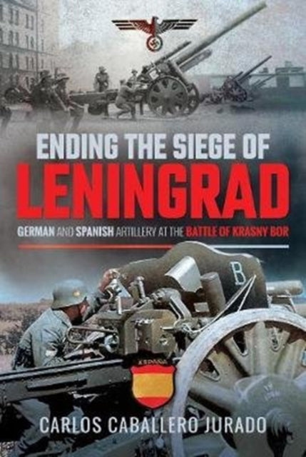 Ending the Siege of Leningrad: German and Spanish Artillery at the Battle of Krasny Bor