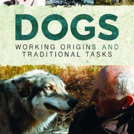 Dogs: Working Origins and Traditional Tasks