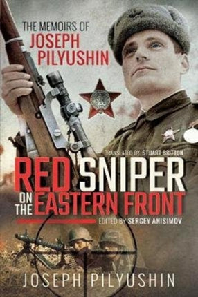 Red Sniper on the Eastern Front: The Memoirs of