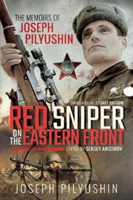 Red Sniper on the Eastern Front: The Memoirs of