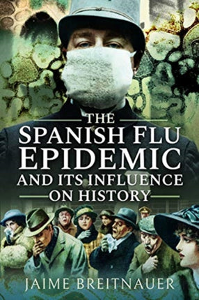 The Spanish Flu Epidemic and its Influence on
