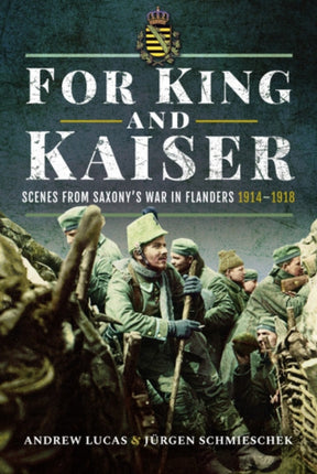 For King and Kaiser: Scenes from Saxony's War in