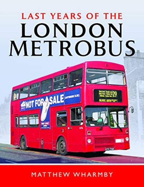 Last Years of the London Metrobus