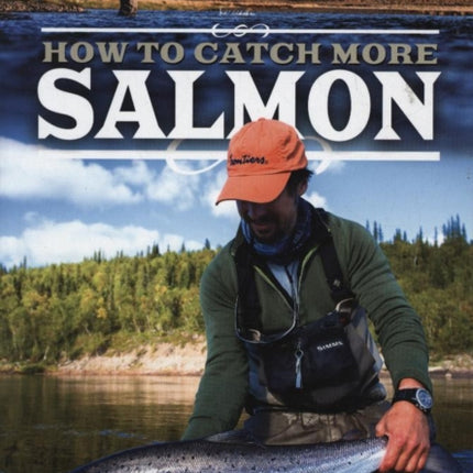 How to Catch More Salmon