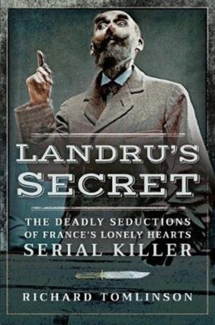 Landrus Secret The Deadly Seductions of Frances Lonely Hearts Serial Killer