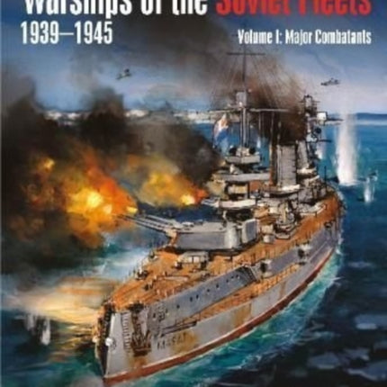 Warships of the Soviet Fleets, 1939-1945