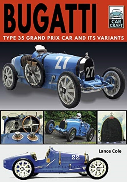 Bugatti T and Its Variants: Type 35 Grand Prix Car and its Variants