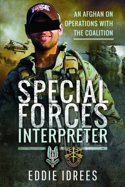 Special Forces Interpreter: An Afghan on