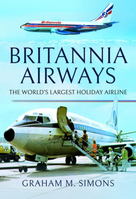 Britannia Airways: The World's Largest Holiday Airline