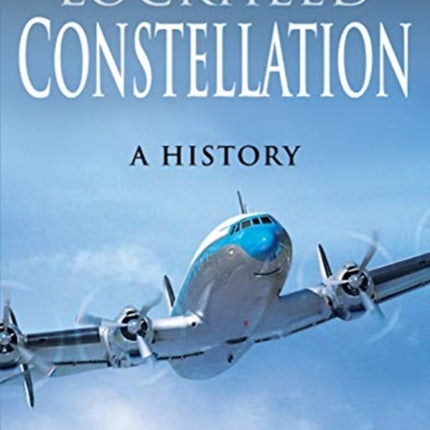 Lockheed Constellation: A History