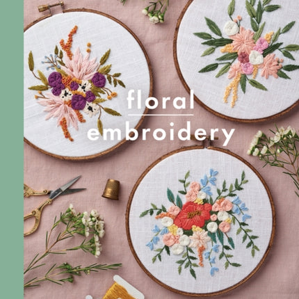 Floral Embroidery: Create 10 beautiful modern