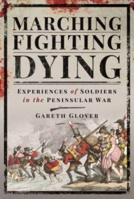 Marching, Fighting, Dying: Experiences of