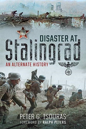 Disaster at Stalingrad: An Alternate History