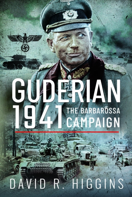 Guderian 1941: The Barbarossa Campaign