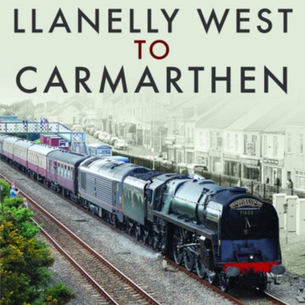 Llanelly West to Camarthen