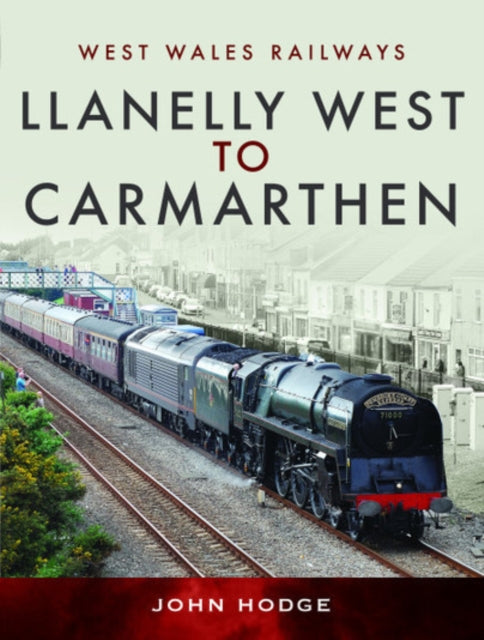 Llanelly West to Camarthen