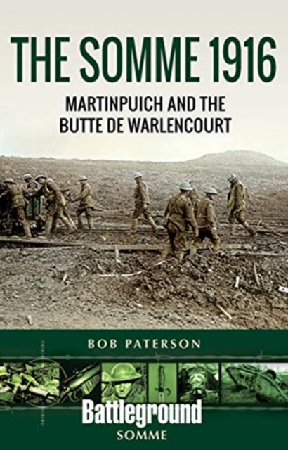The Somme 1916: Martinpuich and the Butte de