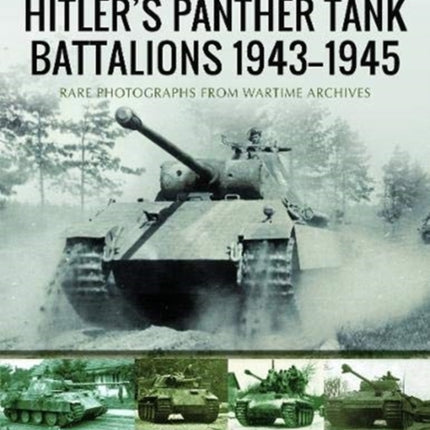 Hitler's Panther Tank Battalions, 1943-1945: Rare