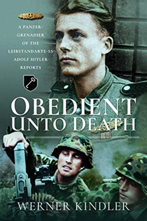Obedient Unto Deat.: A Panzer-Grenadier of the
