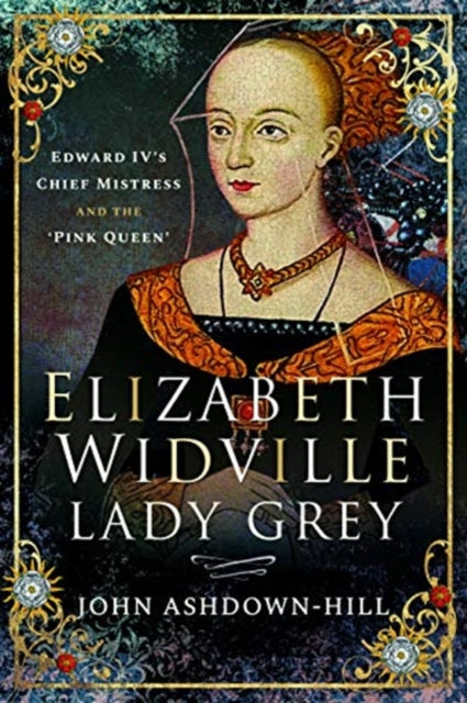 Elizabeth Widville, Lady Grey: Edward IV's Chief