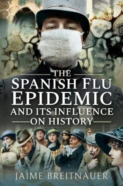 The Spanish Flu Epidemic and its Influence on