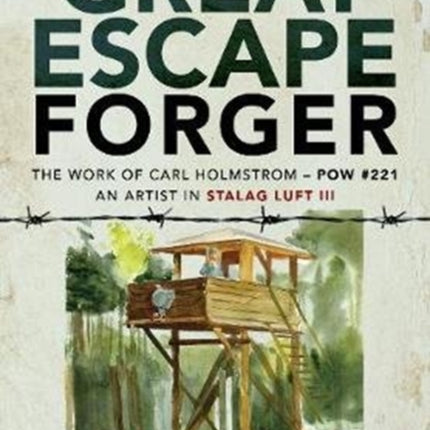 Great Escape Forger: The Work of Carl Holmstrom -