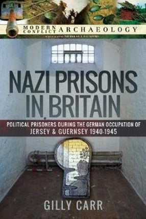 Nazi Prisons in the British Isles: Political