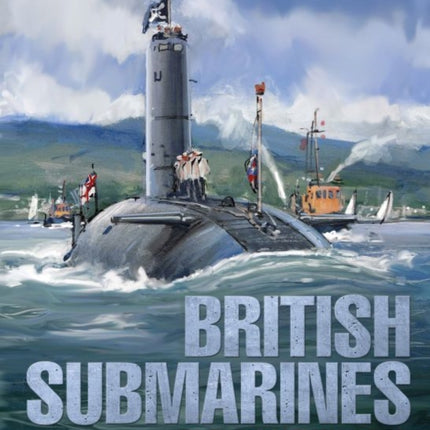 British Submarines: in the Cold War Era