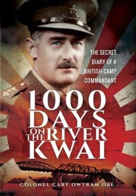 1000 Days on the River Kwai: The Secret Diary of